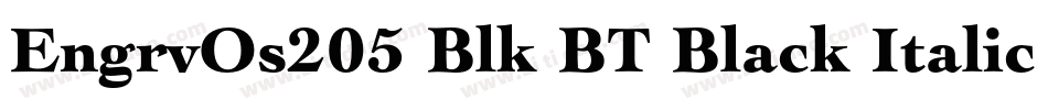 EngrvOs205 Blk BT Black Italic字体转换